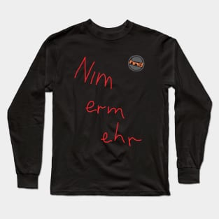 Nim-erm-ehr Long Sleeve T-Shirt